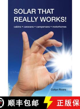 预订 Solar That Really Works!: cabins - caravans - campervans - motorhomes [9780648319030]