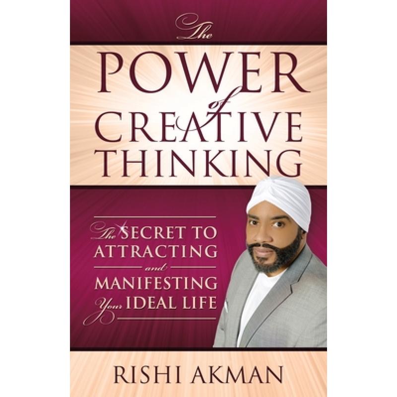 【4周达】The Power of Creative Thinking: The Secret to Attracting and Manifesting Your Ideal Life[9781982266929]