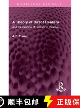 【3-4周达】A Theory of Direct Realism: And the Relation of Realism to Idealism [9781032502847]