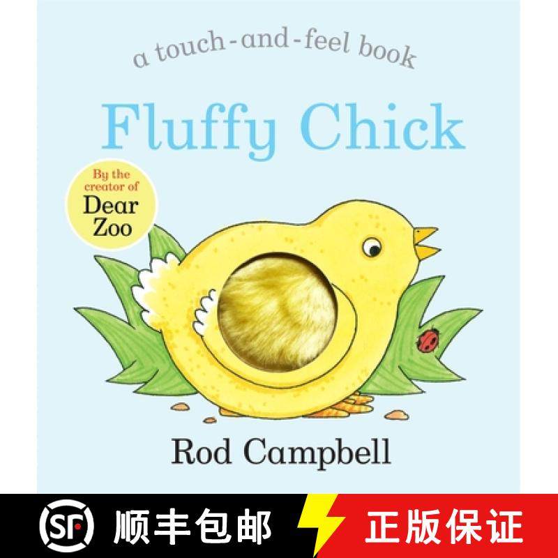 【3-4周达】Fluffy Chick: An Easter touch-and-feel Book from the Creator of Dear Zoo [9781529045765]