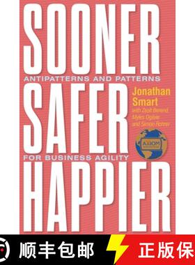 【3-4周达】Sooner Safer Happier : Antipatterns and Patterns for Business Agility [9781950508419]