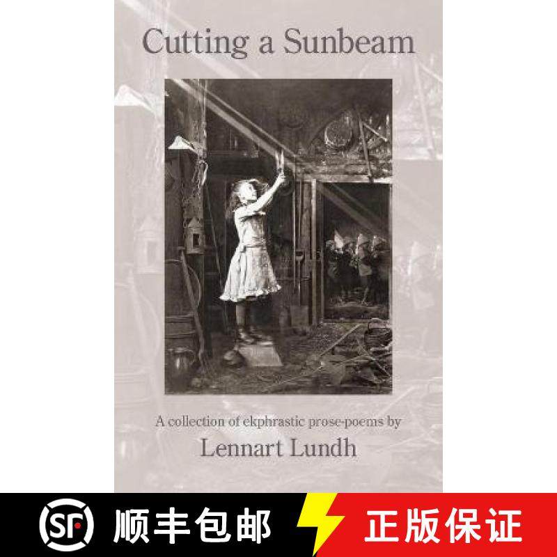 预订 Cutting a Sunbeam: A collection of ekphrastic prose-poems [9781639802371]
