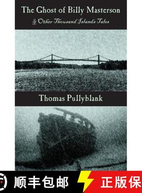 【3-4周达】The Ghost of Billy Masterson and Other Thousand Islands Tales [9780985692667]