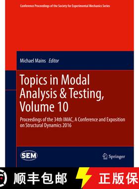 【3-4周达】Topics in Modal Analysis & Testing, Volume 10: Proceedings of the 34th IMAC, A Conference ... [9783319302485]