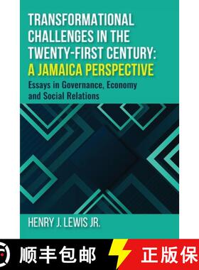 【3-4周达】Transformational Challenges in the 21st Century: A Jamaica Perspective: Essays in Governan... [9789769621114]