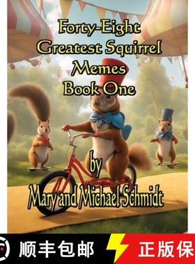 预订 Forty-Eight Greatest Squirrel Memes: Book One [9798990326279]