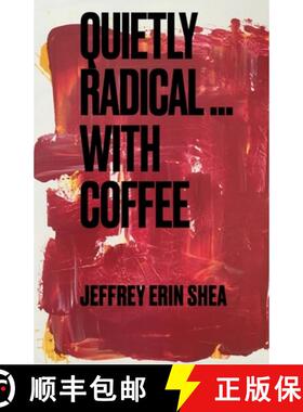 【3-4周达】Quietly Radical...With Coffee [9798231982035]