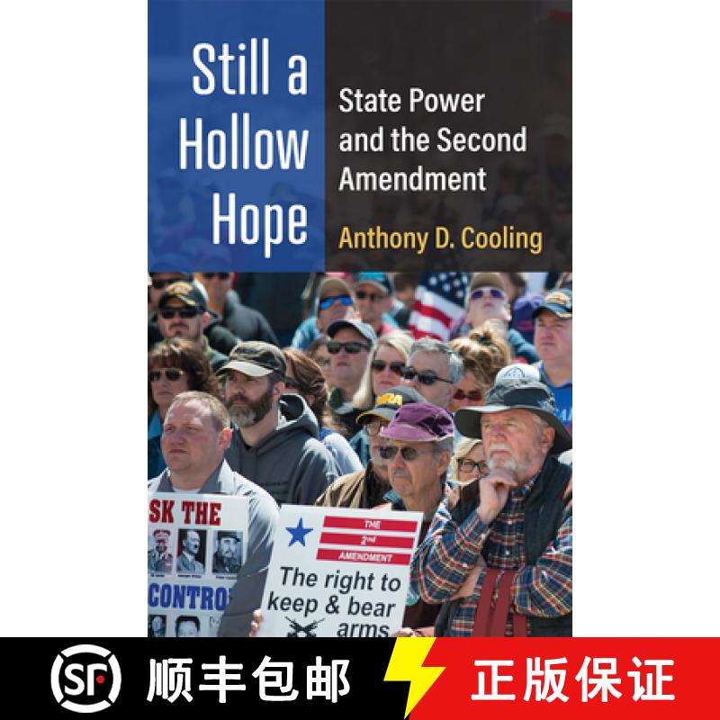 【3-4周达】Still a Hollow Hope: State Power and the Second Amendment [9780472075607]