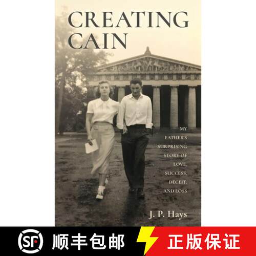 【3-4周达】Creating Cain: My Father's Surprising Story of Love, Success, Deceit, and Loss [9798886796469]
