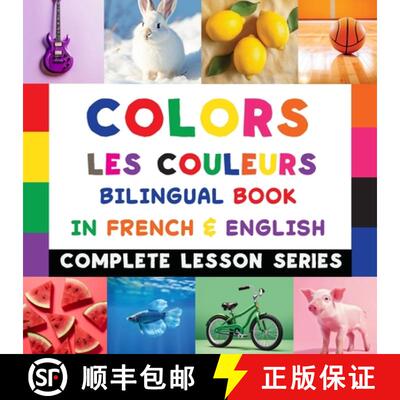 【3-4周达】Colors - Les Couleurs - Bilingual Book In French & English: Read-Along, Audio Included [9781087977744]