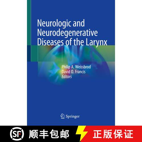【3-4周达】Neurologic and Neurodegenerative Diseases of the Larynx [9783030288549]