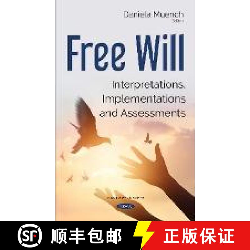 【3-4周达】Free Will: Interpretations, Implementations and Assessments [9781536130720]