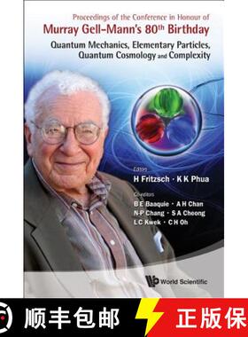【3-4周达】Proceedings of the Conference in Honour of Murray Gell-Mann's 80th Birthday: Quantum Mecha... [9789814338622]