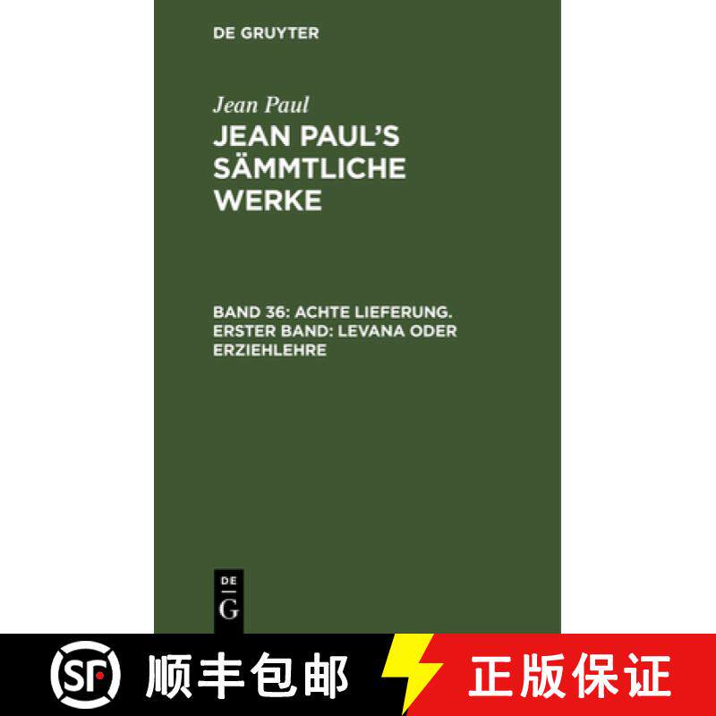 【3-4周达】精装 Jean Paul's Sämmtliche Werke, Band 36, Achte Lieferung. Erster Band: Levana oder Erz... [9783111037899] - 实物图