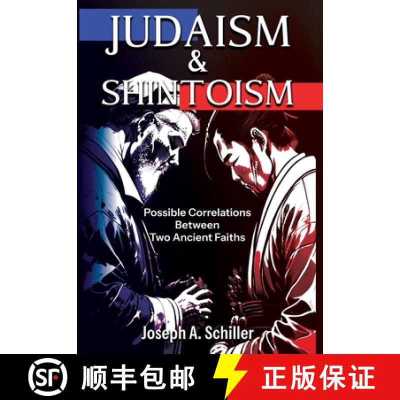 【3-4周达】Judaism & Shintoism - Possible Correlations Between Two Ancient Faiths [9798986027593]