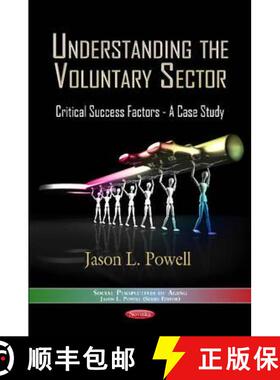 【3-4周达】Understanding the Voluntary Sector: Critical Success Factors -- A Case Study [9781621004998]