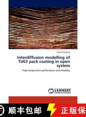 预订 Interdiffusion Modelling of Tial3 Pack Coating in Open System [9783844308822]
