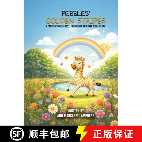 【3-4周达】Pebbles' Golden Stripes: A Story of Uniqueness, Friendship, and Rare Disease Day [9798240925054]