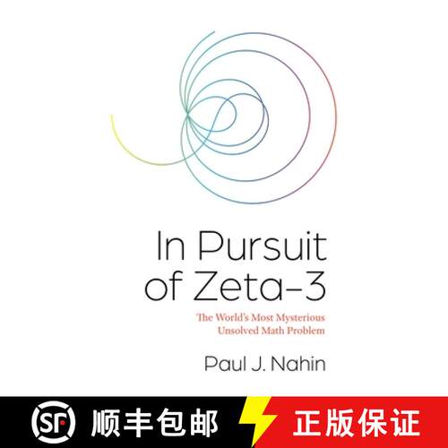【3-4周达】精装 Zeta-3未解之谜 精装 In Pursuit of Zeta-3: The World's Most Mysterious Unsolved Math P... [9780691206073]
