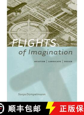 【3-4周达】Flights of Imagination: Aviation, Landscape, Design [9780813935812]