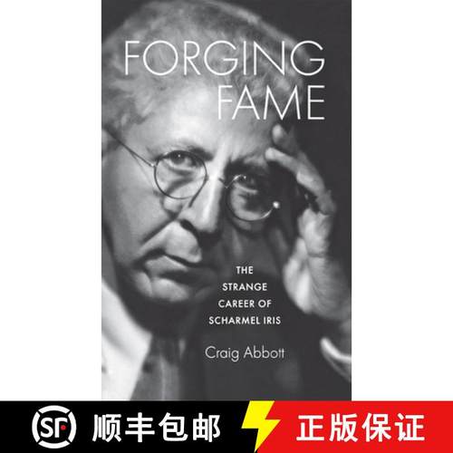 【3-4周达】Forging Fame: The Strange Career of Scharmel Iris [9780875803760]