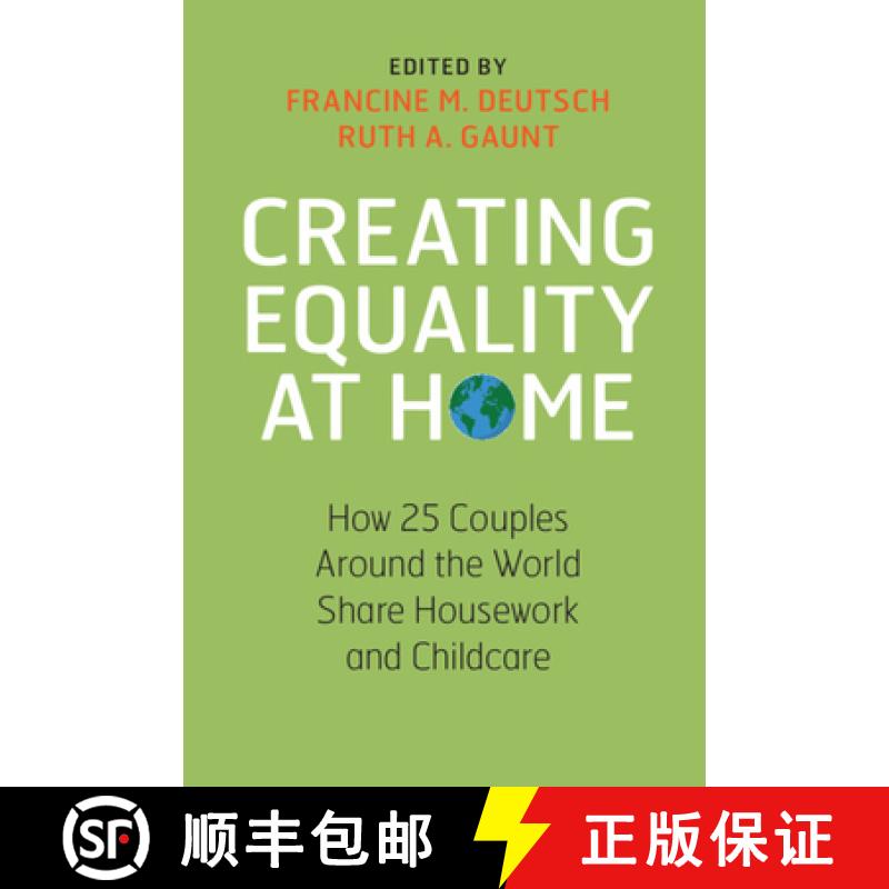 【3-4周达】Creating Equality at Home : How 25 Couples around the World Share Housework and Childcare [9781108708845]