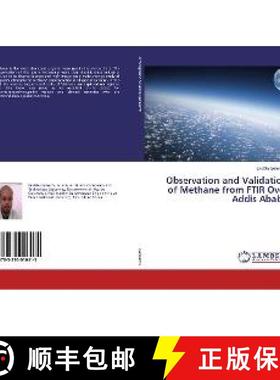 预订 Observation and Validation of Methane from FTIR Over Addis Ababa [9783330016415]