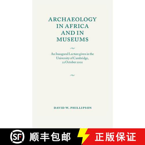 预订 Archaeology in Africa and in Museums: An Inaugural Lecture given in the University of Cambridge,... [9780521537223]