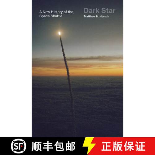 【3-4周达】Dark Star: A New History of the Space Shuttle [9780262546720]