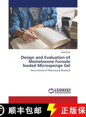 【3-4周达】Design and Evaluation of Mometasone Furoate loaded Microsponge Gel [9786202799577]