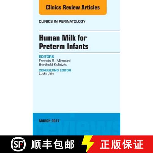 【3-4周达】精装 Human Milk for Preterm Infants, an Issue of Clinics in Perinatology: Volume 44-1 [9780323509831]