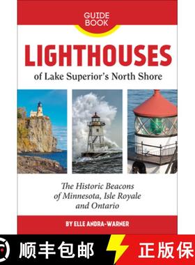 【3-4周达】Lighthouses of Lake Superior's North Shore : The Historic Beacons of Minnesota, Isle Royal... [9781733265201]