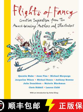 【3-4周达】Flights of Fancy: Creative Inspiration from Ten Award-Winning Authors and Illustrators [9781536205367]