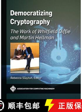 【3-4周达】Democratizing Cryptography: The Work of Whitfield Diffie and Martin Hellman [9781450398275]