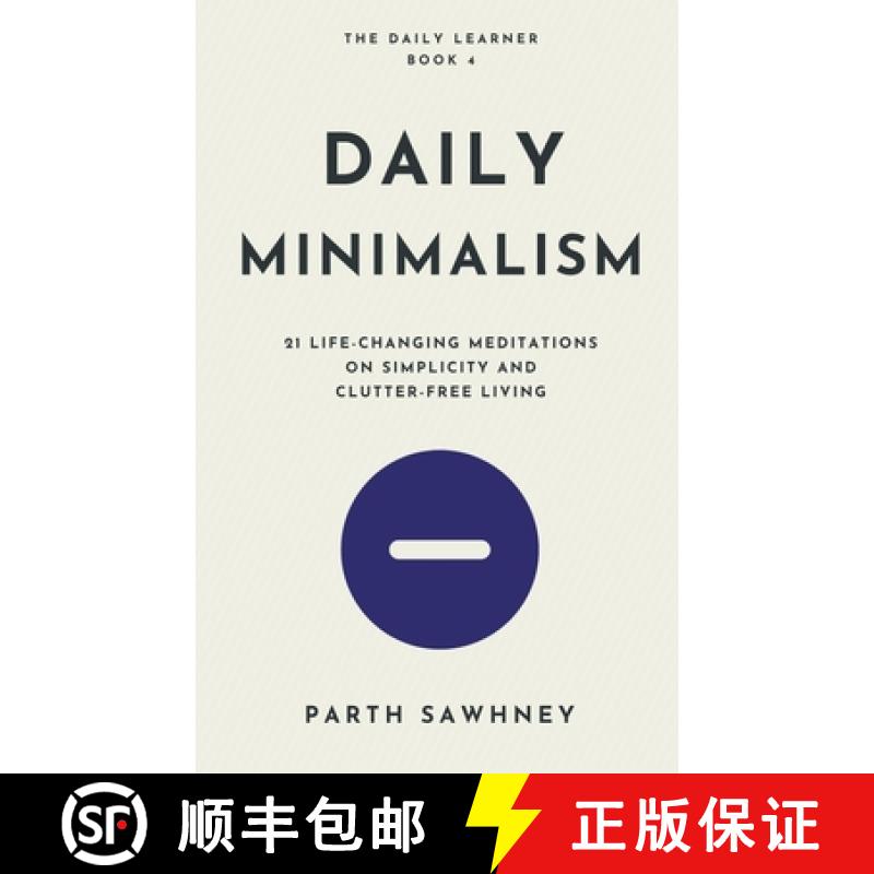 预订 Daily Minimalism: 21 Life-Changing Meditations on Simplicity and Clutter-Free Living [9798215090008]