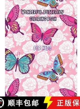 【3-4周达】Wonderful butterfly coloring book for kids: 80 pages of completely unique butterfly colori... [9781803979038]