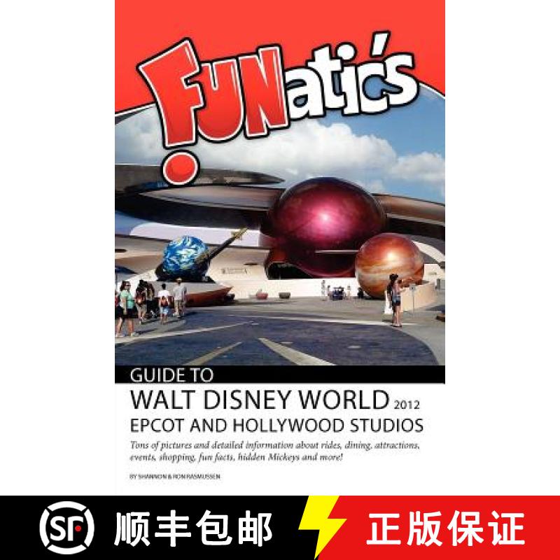 【3-4周达】FUNatics Guide to Walt Disney World 2012: Epcot and Hollywood Studios [9780984802906]
