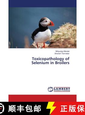 预订 Toxicopathology of Selenium in Broilers [9786139968633]