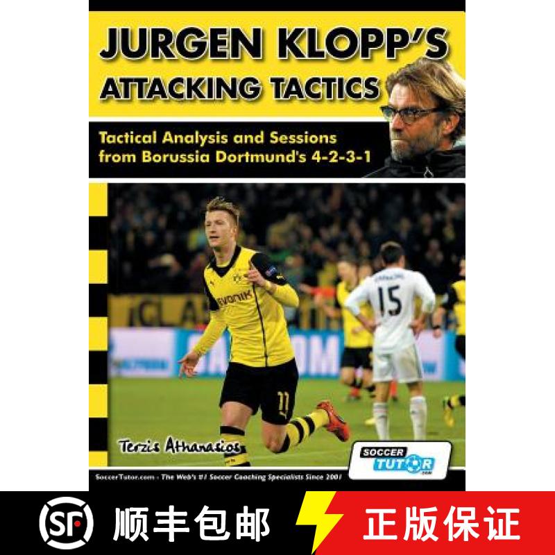 【4周达】Jurgen Klopp's Attacking Tactics - Tactical Analysis and Sessions from Borussia Dortmund's 4... [9781910491027]