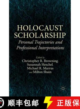 【3-4周达】Holocaust Scholarship: Personal Trajectories and Professional Interpretations [9781137514189]