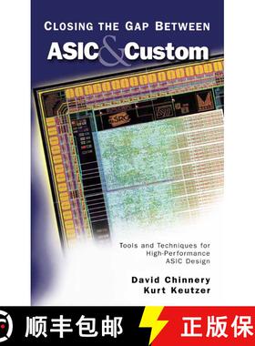 【3-4周达】Closing the Gap Between ASIC & Custom : Tools and Techniques for High-Performance ASIC Design [9781402071133]