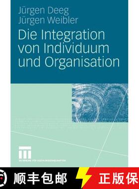 【3-4周达】Die Integration Von Individuum Und Organisation [9783531157795]
