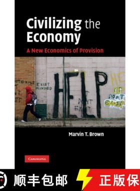 【3-4周达】Civilizing the Economy: A New Economics of Provision [9780521767323]