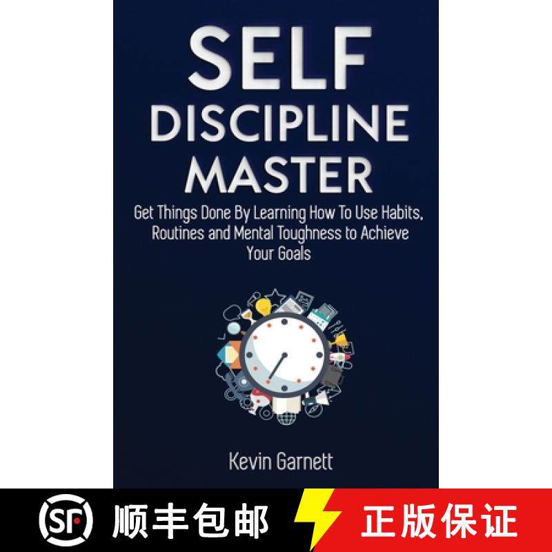 预订 Self-Discipline Master: How To Use Habits, Routines, Willpower and Mental Toughness To Get Thing... [9781952772153]