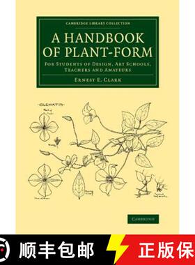 【3-4周达】Handbook of Plant-Form: For Students of Design, Art Schools, Teachers and Amateurs - A Han... [9781108070065]