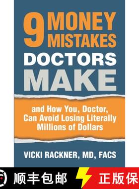 预订 9 Money Mistakes Doctors Make: and How You, Doctor, Can Avoid Losing Literally Millions of Dollars [9781947557154]