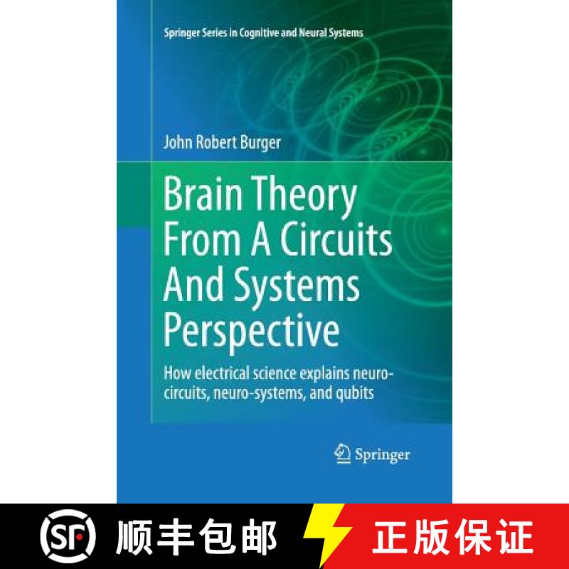 【3-4周达】Brain Theory From A Circuits And Systems Perspective : How Electrical Science Explains Neu... [9781489989864]