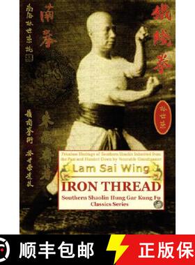 【3-4周达】Iron Thread. Southern Shaolin Hung Gar Kung Fu Classics Series [9781847991928]
