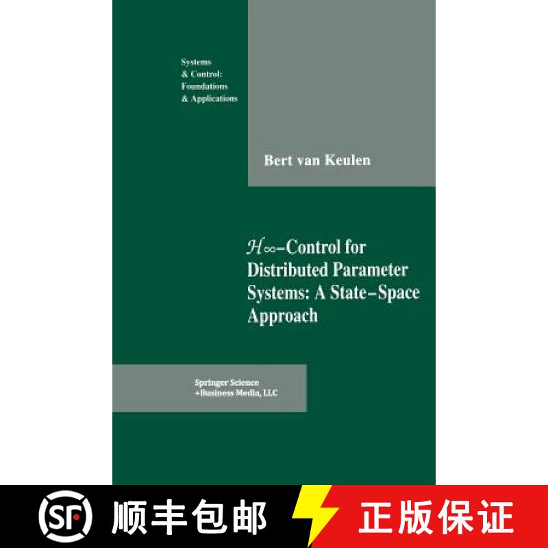 【3-4周达】H∞-Control for Distributed Parameter Systems: A State-Space Approach [9781461267188]