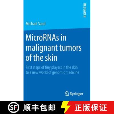 【3-4周达】MicroRNAs in malignant tumors of the skin : First steps of tiny players in the skin to a n... [9783658127930]